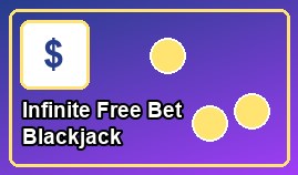 Infinite Free Bet Blackjack